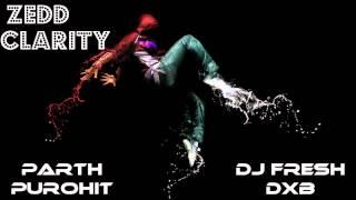 Zedd Clarity mashup Deorro Yee (Parth Purohit & DJ Fresh DXB)