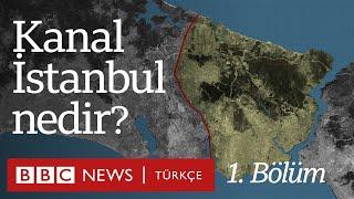 Kanal Istanbul Part 1: What is Kanal Istanbul?