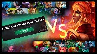 Dota 2 But Attacks Cast Spells 10v10