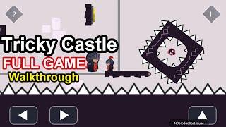 Tricky Castle All Levels & Stars & Bats Full Complete Gameplay/Walkthrough