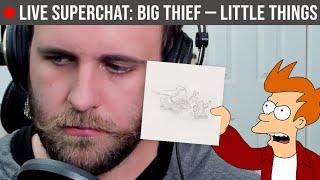 LIVE REACTION: Big Thief — Little Things