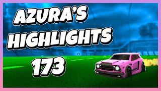 Azura's Highlights 173 | Rocket League