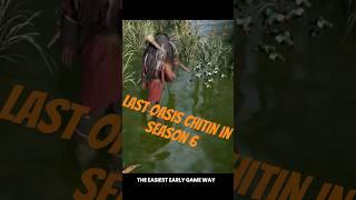 Where to get chitin in season 6 of Last Oasis? 2025