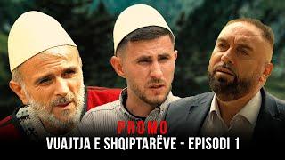 Vuajtja e Shqiptarëve - Episodi 1 | PROMO