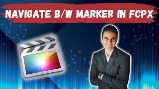 How To Navigate Between Markers In Final Cut Pro