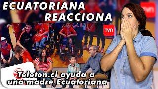 Ecuatoriana  reacciona a ecuatoriana viajo a Chile cl para rehabilitar a su hijo en la Teletón