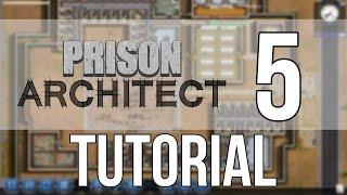 Prison Architect Alpha 36 Tutorial #5 | Cleaning up and Security | Nic 360