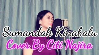 Sumandak Kinabalu | Cover by Citi Najira