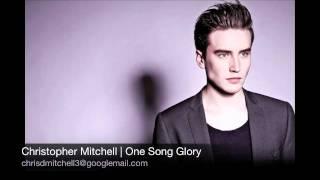 Christopher David Mitchell | One Song Glory