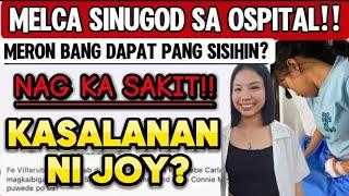 PAG KAKASAKIT NI MELCA MARAPAT BANG ISISI KAY JOY DIWATA?? // KASALABAN BA NI JOY?