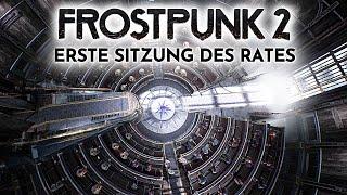 Frostpunk 2 die erste Sitzung des Rates