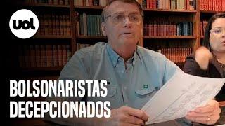 Bolsonaristas se declaram decepcionados após live e viagem de Bolsonaro