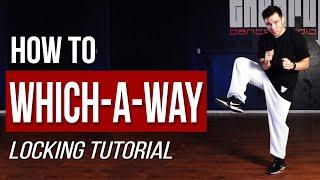 How to do the WHICH-A-WAY | Locking Dance Tutorial