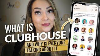 What is Clubhouse and Why is Everyone Talking About it?