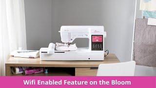 Wifi Enabled Features on the Baby Lock Bloom Sewing & Embroidery Machine