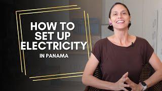How to Setup Your Electricity in Panama | Arco Properties