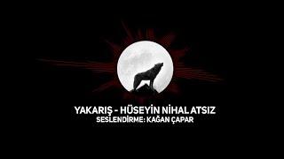 Yakarış Şiiri - Hüseyin Nihal Atsız (Kağan Çapar)