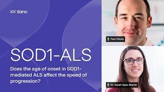 Does the age of onset in SOD1-mediated ALS affect the speed of progression? | Sano Genetics Webinar