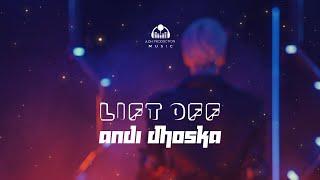 Andi Dhoska - Lift Off (Official 4k Video)