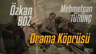 Drama Köprüsü  // Özkan Boz // Mehmetcan Türünç