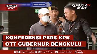 BREAKING NEWS - Gubernur Rohidin Mersyah Tersangka Pemerasan Pilkada Bengkulu, KPK Sita Uang Rp 7 M