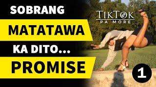 Matatawa Ka Dito Promise, A Tiktok Funny Video Compilation By TPM 001