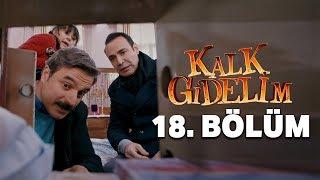 Kalk Gidelim 18. Bölüm