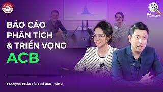 NGÂN HÀNG ACB: PHÂN TÍCH & CẬP NHẬT TRIỂN VỌNG | #FAnalysis - Phân tích cơ bản - Tập 2