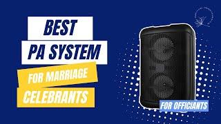 Best PA System for Celebrants and Officiants