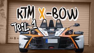 Was ist ein KTM X-BOW? Arlows Projekt Teil 1 | Philipp Kaess |