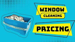 How much should you charge for window cleaning?