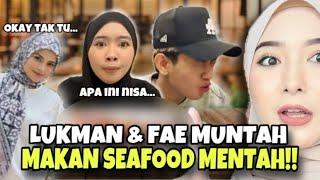 REACTION LUKFAE MAKAN SEAFOOD MENTAH !! FAE & LUKMAN MUNTAH !!