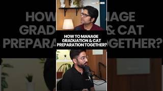 How to Manage Graduation & Cat Preparation Together? | CAT Preparation tips #shorts #ipmpreparation