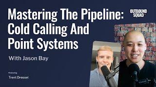 Pipeline point system, cold calling, and more with Trent Dressel
