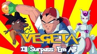 Vegeta - I'll Surpass 'Em All!