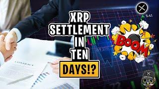 XRP RIPPLE: Settlement in 10 Days!? || Digital Outlook