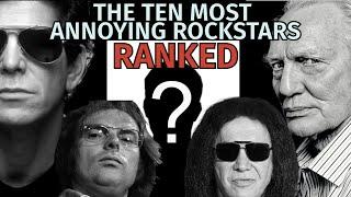 The TEN most ANNOYING ROCKSTARS of all time | RANKED