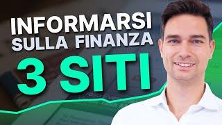 I 3 Migliori Siti per Informarsi su Temi Economici e Finanziari