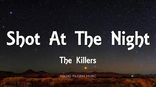 The Killers - Shot At The Night (Lyrics) - Direct Hits (2013)