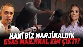 Hani Biz Marjinaldik. Esas Marjinal Kim Çıktı?