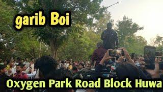 oxygen Park Road Block | garib boi ka entry #garibboivlog #garibboi