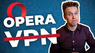 Opera VPN im Test: Warum du ihn NICHT verwenden solltest!