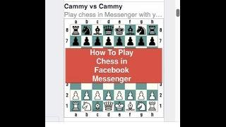 How To Play Chess In Facebook Messenger: Rules And Commands For Choosing Partners And Moving Pieces