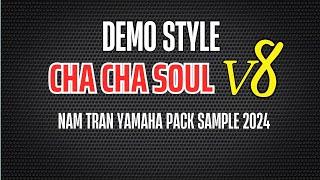 Demo Style Cha Cha Soul V8 - 2024 Nam Trân Yamaha Sample