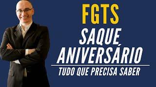 FGTS - Saque Aniversário - Tudo o que você precisa saber - Revisão Saque Aniversário