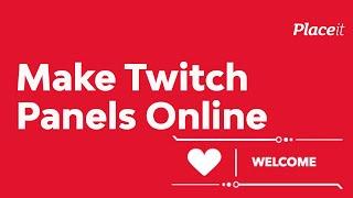 How to Make Twitch Panels Online (Using a Twitch Panel Maker)