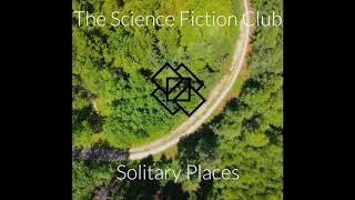 Solitary Places mixed by The Science Fiction Club