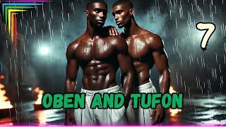 The More He Rejects Him, the More He Wants Him | Tufon & Oben’s Story | Part 7 #africanfolktales