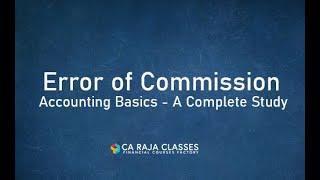 Error of Commission - Accounting Basics - A Complete Study