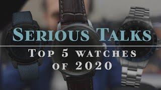 SeriousWatches - Serious Talks: Top 5 Watches of 2020!